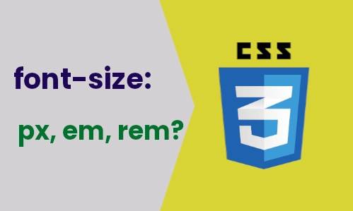 Differences between px, rem, and em in CSS