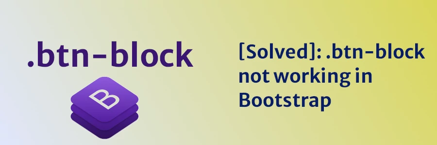 [Solved]: btn-block not working in Bootstrap