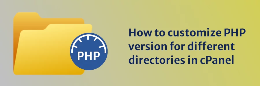 How to customize PHP version for different directories in cPanel