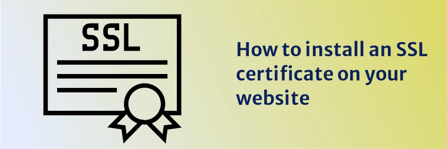 How to install an SSL certificate on your website