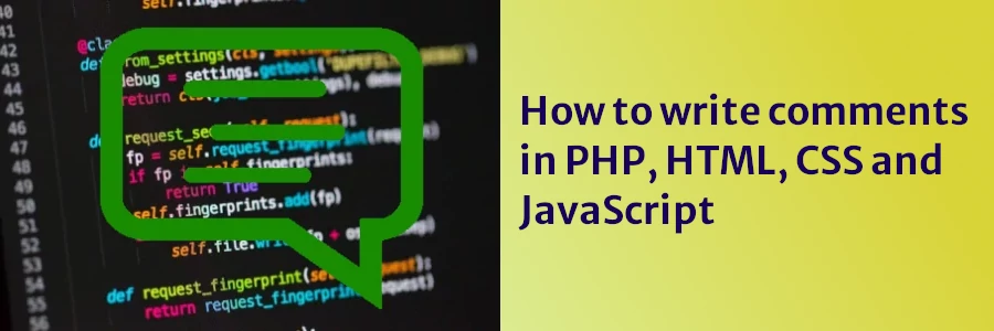 How to write comments in PHP, HTML, CSS and JavaScript