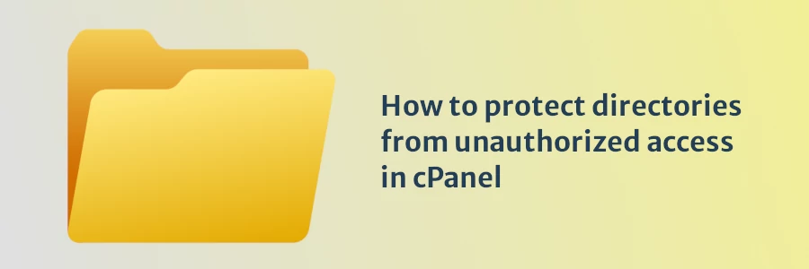 How to protect directories from unauthorized access in cPanel