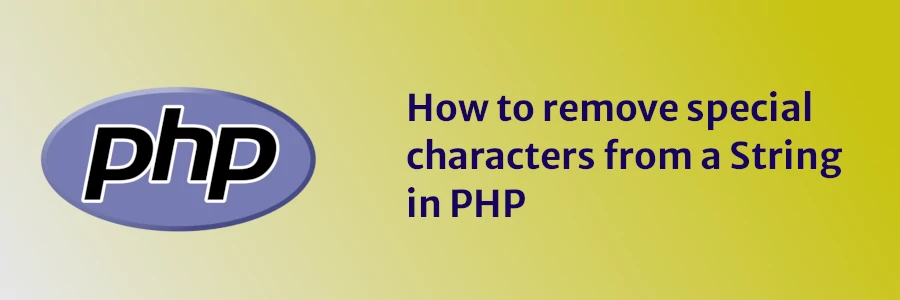 How to remove special characters from a String in PHP