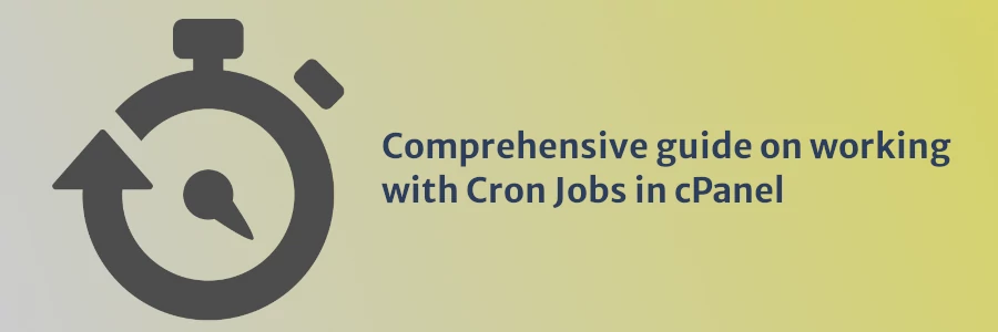 Comprehensive guide on working with Cron Jobs in cPanel